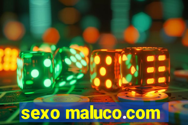 sexo maluco.com